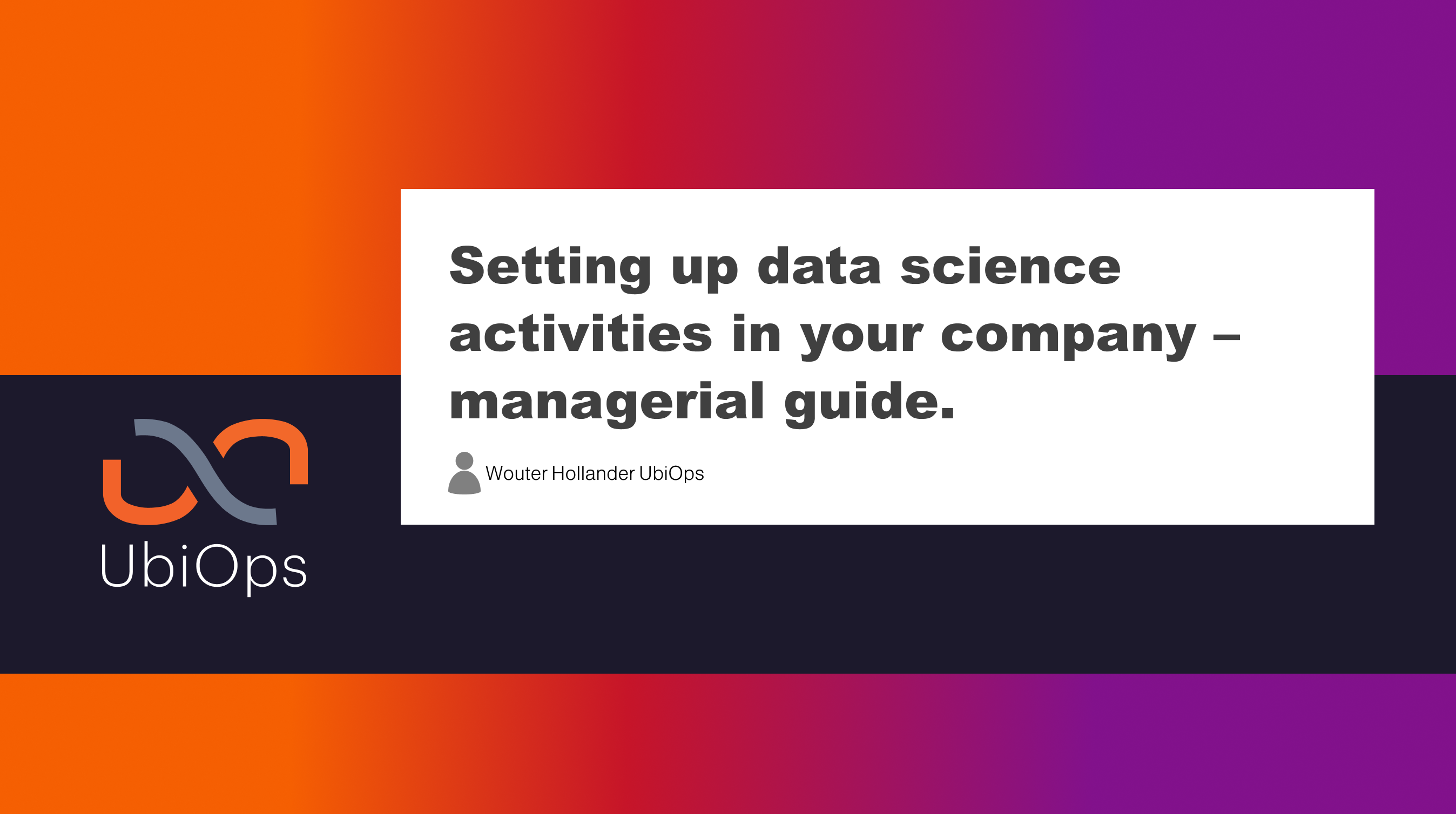 Setting up data science activities in your company.