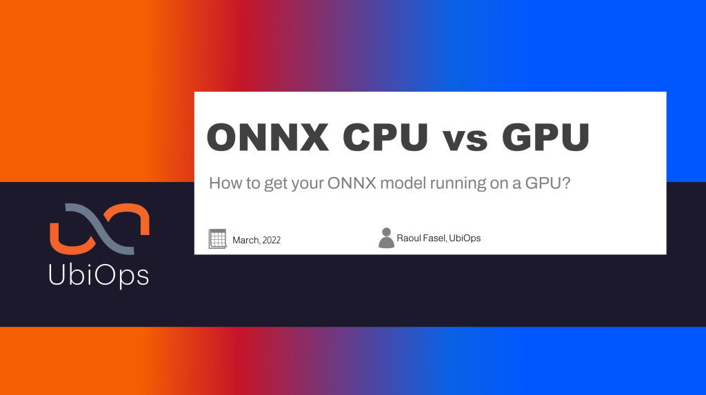 ONNX CPU vs GPU in UbiOps