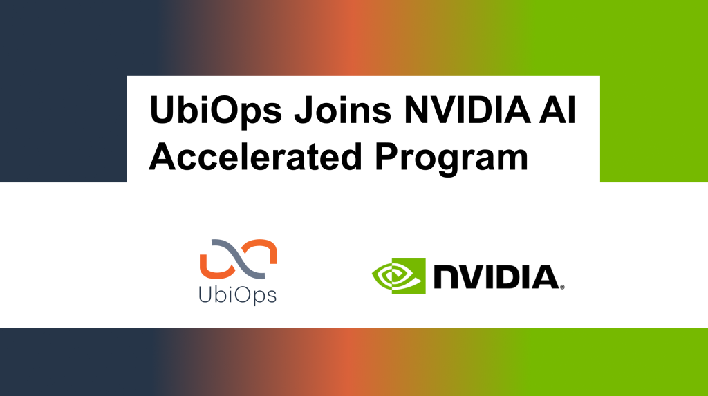 UbiOps Joins NVIDIA AI Accelerated Program